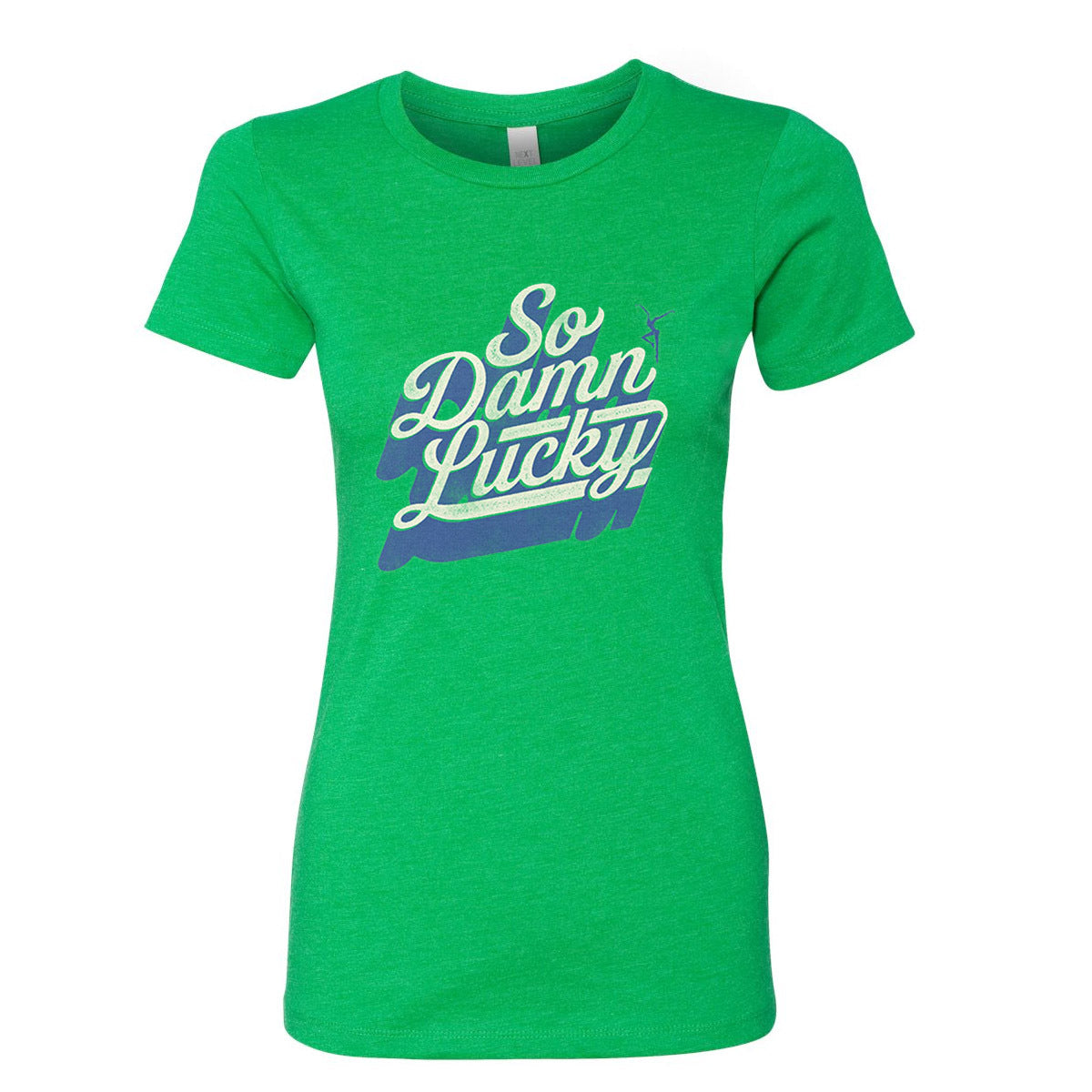 So Damn Lucky Women's Tee