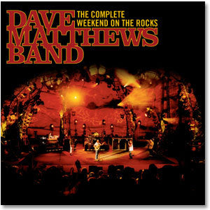 Dave Matthews Band「The Comple Weekend〜」 DMB The Complete Weekend on the Rocks – Dave Matthews Band