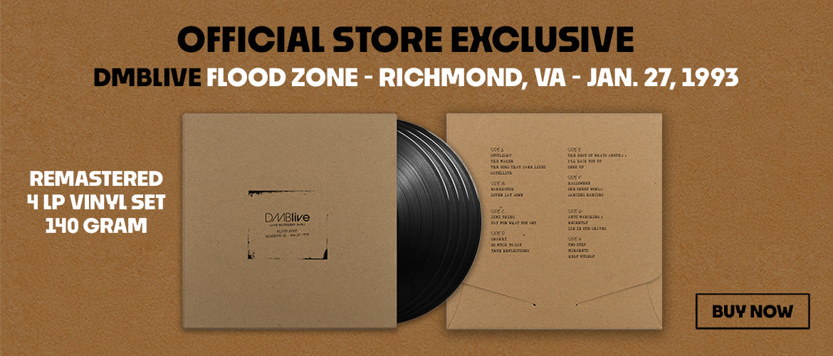 Official store exclusive. DMB Live Flood Zone - Richmond, VA - January 27, 1993. Remastered 4 LP vinyl set, 140 gram. Buy now.